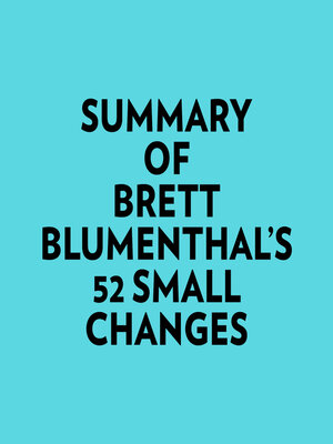 cover image of Summary of Brett Blumenthal's 52 Small Changes